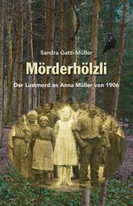 Mörderhölzli Cover des Buches Mörderhölzli (ISBN: 9783033059603)