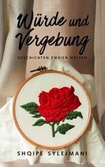 Würde und Vergebung Cover des Buches Würde und Vergebung (ISBN: 9783033092235)