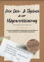 Dein Sach- und Tagebuch zur Magenverkleinerung Cover des Buches Dein Sach- und Tagebuch zur Magenverkleinerung (ISBN: 9783033114821)