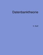 Datenbanktheorie Cover des Buches Datenbanktheorie (ISBN: 9783034402019)