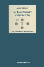 Der Kampf um den verlorenen Tag Cover des Buches Der Kampf um den verlorenen Tag (ISBN: 9783034850056)