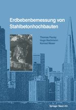Erdbebenbemessung von Stahlbetonhochbauten Cover des Buches Erdbebenbemessung von Stahlbetonhochbauten (ISBN: 9783034852777)