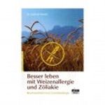 Besser leben mit Weizenallergie und Zöliakie Cover des Buches Besser leben mit Weizenallergie und Zöliakie (ISBN: 9783035050707)