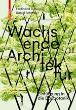 Wachsende Architektur Cover des Buches Wachsende Architektur (ISBN: 9783035603316)