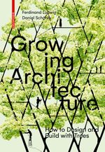 Growing Architecture Cover des Buches Growing Architecture (ISBN: 9783035603323)