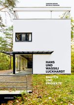 Hans und Wassili Luckhardt: Bauten und Projekte Cover des Buches Hans und Wassili Luckhardt: Bauten und Projekte (ISBN: 9783035627206)
