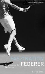 Faszination Federer Cover des Buches Faszination Federer (ISBN: 9783036956237)
