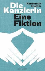 Die Kanzlerin Cover des Buches Die Kanzlerin (ISBN: 9783036957555)