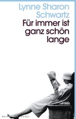 Für immer ist ganz schön lange Cover des Buches Für immer ist ganz schön lange (ISBN: 9783036959603)