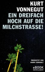 Ein dreifach Hoch auf die Milchstrasse! Cover des Buches Ein dreifach Hoch auf die Milchstrasse! (ISBN: 9783036991702)