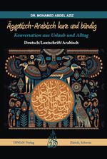 Ägyptisch-Arabisch kurz und bündig Cover des Buches Ägyptisch-Arabisch kurz und bündig (ISBN: 9783037234921)