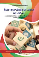 Ägyptisch-Arabisch lernen für Eilige Cover des Buches Ägyptisch-Arabisch lernen für Eilige (ISBN: 9783037234976)
