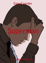 Superman Cover des Buches Superman (ISBN: 9783037311684)