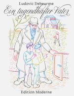 Ein tugendhafter Vater Cover des Buches Ein tugendhafter Vater (ISBN: 9783037312056)