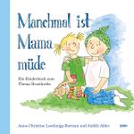 Manchmal ist Mama müde Cover des Buches Manchmal ist Mama müde (ISBN: 9783037540619)