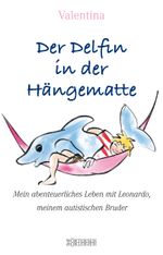 Der Delfin in der Hängematte Cover des Buches Der Delfin in der Hängematte (ISBN: 9783037631157)