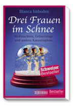 Drei Frauen im Schnee Cover des Buches Drei Frauen im Schnee (ISBN: 9783037633076)