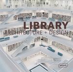 Masterpieces: Library Architecture + Design Cover des Buches Masterpieces: Library Architecture + Design (ISBN: 9783037681749)