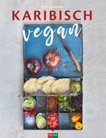 Karibisch vegan Cover des Buches Karibisch vegan (ISBN: 9783037806784)