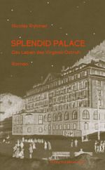 Splendid Palace Cover des Buches Splendid Palace (ISBN: 9783037840313)