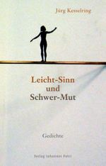 Leicht-Sinn und Schwer-Mut Cover des Buches Leicht-Sinn und Schwer-Mut (ISBN: 9783037840726)