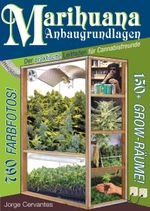 Marihuana Anbaugrundlagen Cover des Buches Marihuana Anbaugrundlagen (ISBN: 9783037881972)