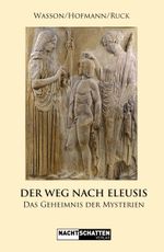 Der Weg nach Eleusis Cover des Buches Der Weg nach Eleusis (ISBN: 9783037884812)