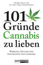 101 Gründe, Cannabis zu lieben Cover des Buches 101 Gründe, Cannabis zu lieben (ISBN: 9783037886977)
