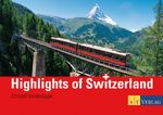 Highlights of Switzerland Cover des Buches Highlights of Switzerland (ISBN: 9783038004622)