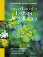 Enzyklopädie Essbare Wildpflanzen Cover des Buches Enzyklopädie Essbare Wildpflanzen (ISBN: 9783038007524)