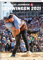Offizielles Jahrbuch Schwingen 2021 Cover des Buches Offizielles Jahrbuch Schwingen 2021 (ISBN: 9783038183716)