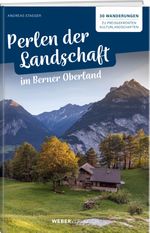 Perlen der Landschaft im Berner Oberland Cover des Buches Perlen der Landschaft im Berner Oberland (ISBN: 9783038184539)