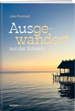 Ausgewandert Cover des Buches Ausgewandert (ISBN: 9783038187844)