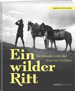 Ein wilder Ritt Cover des Buches Ein wilder Ritt (ISBN: 9783038187882)