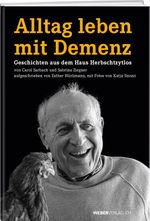 Alltag leben mit Demenz Cover des Buches Alltag leben mit Demenz (ISBN: 9783038188087)