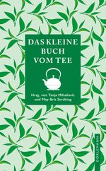 Das kleine Buch vom Tee Cover des Buches Das kleine Buch vom Tee (ISBN: 9783038201298)