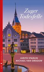 Zuger Todesfelle Cover des Buches Zuger Todesfelle (ISBN: 9783038201649)