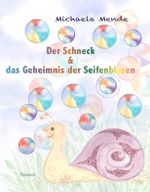 Der Schneck und das Geheimnis der Seifenblasen Cover des Buches Der Schneck und das Geheimnis der Seifenblasen (ISBN: 9783038304838)