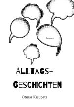 Alltagsgeschichten Cover des Buches Alltagsgeschichten (ISBN: 9783038306412)