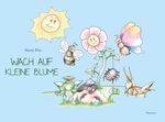 Wach auf, kleine Blume Cover des Buches Wach auf, kleine Blume (ISBN: 9783038306528)