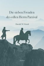 Die sieben Freuden des edlen Herrn Parzival Cover des Buches Die sieben Freuden des edlen Herrn Parzival (ISBN: 9783038306535)