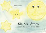Kleiner Stern, schön, dass du am Himmel stehst Cover des Buches Kleiner Stern, schön, dass du am Himmel stehst (ISBN: 9783038306757)
