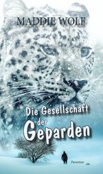 Die Gesellschaft der Geparden Cover des Buches Die Gesellschaft der Geparden (ISBN: 9783038307181)