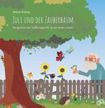 Juli und der Zauberbaum Cover des Buches Juli und der Zauberbaum (ISBN: 9783038308645)