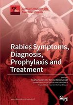 Rabies Symptoms, Diagnosis, Prophylaxis and Treatment Cover des Buches Rabies Symptoms, Diagnosis, Prophylaxis and Treatment (ISBN: 9783038426820)