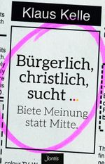 Bürgerlich, christlich, sucht ... Cover des Buches Bürgerlich, christlich, sucht ... (ISBN: 9783038481072)