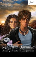 Maya und Domenico: Zwei Verliebte im Gegenwind Cover des Buches Maya und Domenico: Zwei Verliebte im Gegenwind (ISBN: 9783038486220)