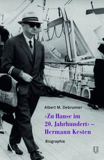 «Zuhause im 20. Jahrhundert» - Hermann Kesten Cover des Buches «Zuhause im 20. Jahrhundert» - Hermann Kesten (ISBN: 9783038500322)
