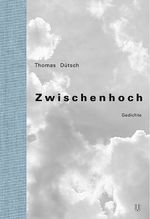 Zwischenhoch Cover des Buches Zwischenhoch (ISBN: 9783038500872)