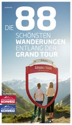 Die 88 schönsten Wanderungen entlang der Grand Tour Cover des Buches Die 88 schönsten Wanderungen entlang der Grand Tour (ISBN: 9783038651222)
